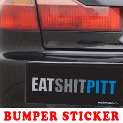 Eat Shit Pitt Bumper Sticker